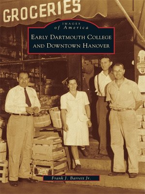 cover image of Early Dartmouth College and Downtown Hanover